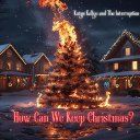 How Can We Keep Christmas?