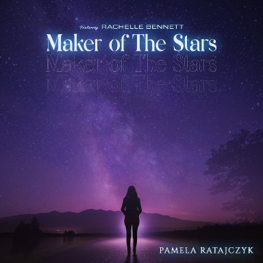 Pamela Ratajczyk - Maker of the Stars