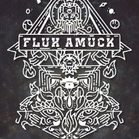 Flux Amuck w/ special guests: Glow in the Dark, Live and Obey