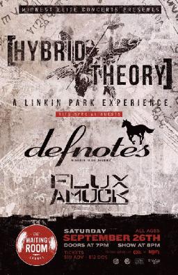  Hybrid Theory (Linkin Park Tribute) and Defnotes (Deftones Tribute) w/ Flux Amuck