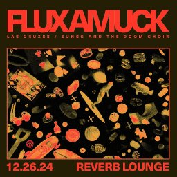 Flux Amuck w/ Las Cruxes & Zuneg and the Doom Choir